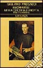 Machiavelli nella cultura europea dell'età moderna libro