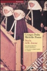 Storia delle donne in Occidente. Vol. 3: Dal Rinascimento all'età moderna libro