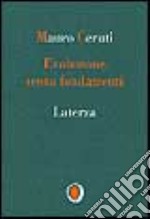 Evoluzione senza fondamenti libro