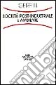 Società post-industriale e ambiente