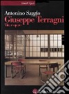 Giuseppe Terragni. Vita e opere libro