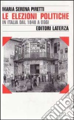 Le elezioni politiche in Italia dal 1848 a oggi