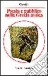 Poesia e pubblico nella Grecia antica da Omero al V secolo libro di Gentili Bruno