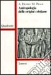 Antropologia delle origini cristiane libro