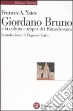 Giordano Bruno e la cultura europea del Rinascimento libro