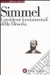 I problemi fondamentali della filosofia libro di Simmel Georg Andolfi F. (cur.)