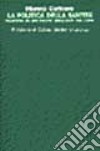 La politica della santità. Nascita di un culto nell'età dei Lumi libro