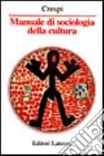 Manuale di sociologia della cultura libro