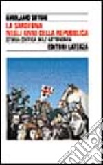 La Sardegna negli anni della Repubblica: storia critica dell'autonomia libro