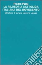 La filosofia cattolica italiana del Novecento libro