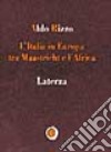 L'Italia in Europa tra Maastricht e l'Africa libro di Rizzo Aldo