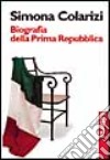 Biografia della prima Repubblica libro