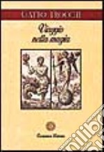 Viaggio nella magia. La cultura esoterica nell'Italia di oggi libro