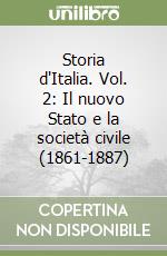 Storia d'Italia. Vol. 2: Il nuovo Stato e la società civile (1861-1887)