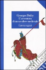 L'avventura di un cavaliere medievale libro