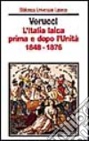 L'Italia laica prima e dopo l'Unità (1848-1876) libro