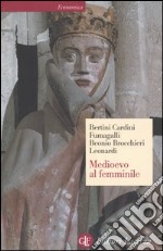 Medioevo al femminile libro