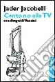 Cento no alla Tv