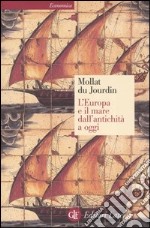 L'Europa e il mare dall'antichità a oggi libro