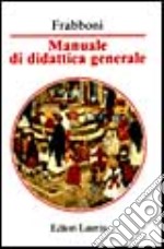 Manuale di didattica generale libro