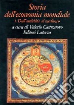 Storia dell'economia mondiale. Vol. 1: Dall'Antichità al Medioevo libro