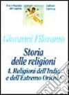 Storia delle religioni. Vol. 4: Religioni dell'india e dell'estremo Oriente libro