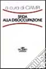 Sfida alla disoccupazione libro