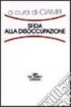 Sfida alla disoccupazione libro