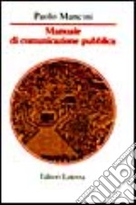 Manuale di comunicazione pubblica libro