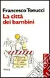 La città dei bambini libro