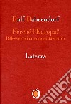 Perché l'Europa? Riflessioni di un europeista scettico libro