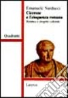 Cicerone e l'eloquenza romana. Retorica e progetto culturale libro