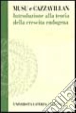 Introduzione alla teoria della crescita endogena libro