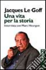 Una vita per la storia. Intervista con Marc Heurgon libro