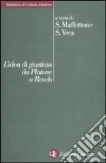 L'idea di giustizia da Platone a Rawls libro