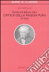 Guida alla lettura della «Critica della ragion pura» di Kant libro di Marcucci Silvestro