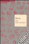 Arte come mestiere libro di Munari Bruno