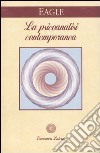 La psicoanalisi contemporanea libro di Eagle Morris N.