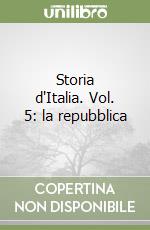 Storia d'Italia. Vol. 5: la repubblica libro