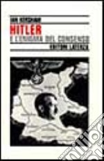 Hitler e l'enigma del consenso libro