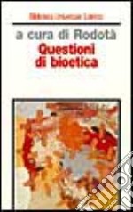 Questioni di bioetica libro