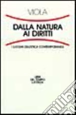 Dalla natura ai diritti. I luoghi dell'etica contemporanea libro