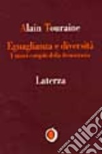 Eguaglianza e diversità. I nuovi compiti della democrazia libro