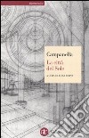 La città del sole libro di Campanella Tommaso Firpo L. (cur.) Ernst G. (cur.) Salvetti Firpo L. (cur.)