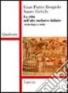 La città nell'alto Medioevo italiano libro di Brogiolo Gian Pietro Gelichi Sauro