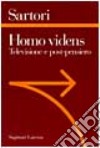 Homo videns. Televisione e post-pensiero libro