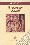 Il cristianesimo in Italia libro di Alberigo Giuseppe