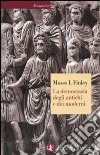 La democrazia degli antichi e dei moderni libro di Finley Moses I.