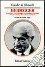 Guida a Heidegger. Ermeneutica, fenomenologia, esistenzialismo, ontologia, teologia, estetica, etica, tecnica, nichilismo libro