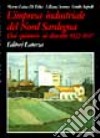 L'impresa industriale del nord Sardegna. Dai «Pionieri» ai distretti: 1922-1997 libro